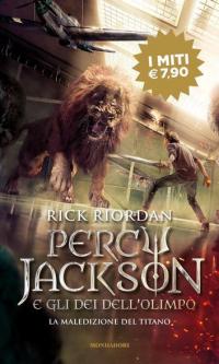 La maledizione del titano. Percy Jackson e gli dei dell'Olimpo …