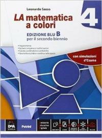 La matematica a colori. Vol. 4B. Ediz. blu. Per le …