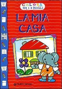 La mia casa. Ediz. illustrata