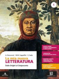 La mia nuova letteratura. Per le Scuole superiori. Con e-book. …