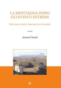 La montagna dopo gli eventi estremi. Declino o nuovi percorsi …