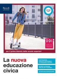 La nuova educazione civica. Per il primo biennio delle Scuole …
