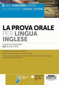 La Prova Orale per Lingua Inglese Classe di concorso A22 …