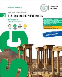 La radice storica. Corso di storia e geografia. Per le …