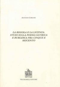 La regola e la licenza. Studi sulla poesia satirica e …