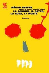 La rondine, il gatto, la rosa, la morte. Un nuovo …