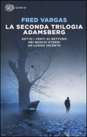 La seconda trilogia Adamsberg: Sotto i venti di Nettuno-Nei boschi …