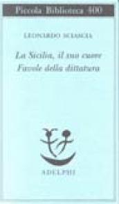 La Sicilia, il suo cuore-Favole della dittatura