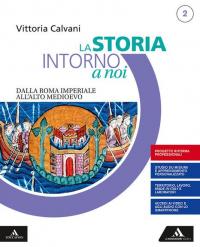 La storia intorno a noi. Quaderno per lo studio personalizzato …