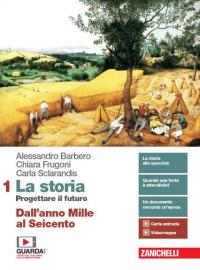 La storia. Progettare il futuro. Con Atlante di geostoria. Per …