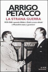 La strana guerra. 1939-1940: quando Hitler e Stalin erano alleati …