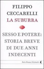 La suburra. Sesso e potere: storia breve di due anni …