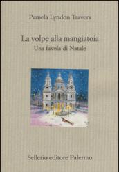 La volpe alla mangiatoia. Una favola di Natale