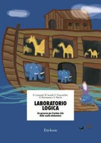 Laboratorio logica. Un percorso per il primo ciclo della scuola …