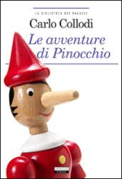 Le avventure di Pinocchio. Ediz. integrale illustrata. Con Segnalibro