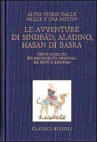 Le avventure di Sindbâd, Aladino, Hasan di Basra. Altre storie …