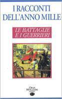 LE BATTAGLIE E I GUERRIERI.