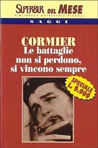 Le battaglie non si perdono, si vincono sempre. La storia …