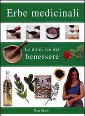 Le erbe medicinali. Ediz. illustrata