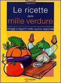 Le ricette delle mille verdure