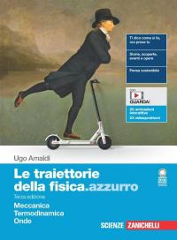 Le traiettorie della fisica.azzurro. Meccanica, Termodinamica, Onde. Per il secondo …