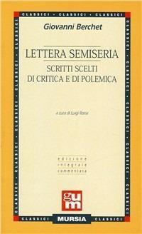 Lettera semiseria. Scritti scelti di critica e di polemica