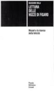 Lettura delle «Nozze di Figaro». Mozart e la ricerca della …