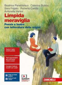 Limpida meraviglia. Poesia e teatro. Con Letteratura delle origini. Per …