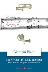 Lo spartito del mondo. Breve storia del dialogo tra culture …