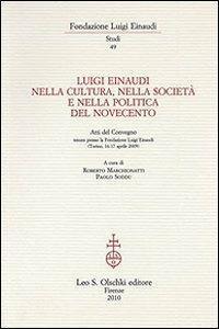 Luigi Einaudi nella cultura, nella società e nella politica del …