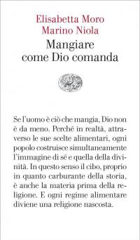 Mangiare come Dio comanda