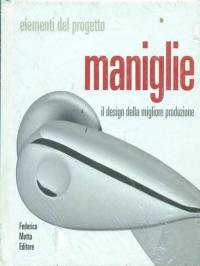 Maniglie. Il design della migliore produzione. Ediz. illustrata
