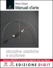 Manuali d'arte - Discipline plastiche e scultoree - Volume + …