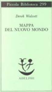 Mappa del nuovo mondo. Testo a fronte