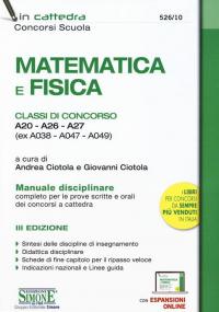 Matematica e fisica. Classi di concorso A20-A26-A27 (ex A038-A047-A049). Manuale …