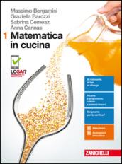 Matematica in cucina. Per le Scuole superiori. Con aggiornamento online …