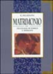 Matrimonio. Antologia di parole e immagini. Ediz. illustrata