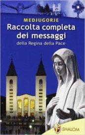 Medjugorje. I messaggi della regina della pace