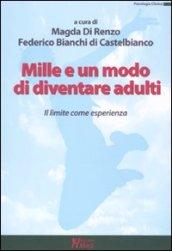 Mille e un modo di diventare adulti. Il limite come …