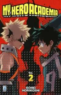 My Hero Academia. Vol. 2: Infuriati, nerd dei miei stivali!