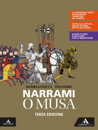 Narrami, o Musa. Volume unico. Per le Scuole superiori. Con …