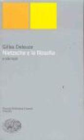 Nietzsche e la filosofia: e altri testi