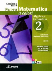 Nuova matematica a colori. Algebra-Geometria. Ediz. verde. Con espansione online. …