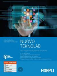 Nuovo Teknolab. Tecnologie informatiche e laboratorio. Per le Scuole superiori. …
