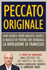 Peccato originale. Conti segreti, verità nascoste, ricatti: il blocco di …