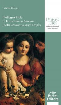 Pellegro Piola e la dicatio ad patriam della Madonna degli …