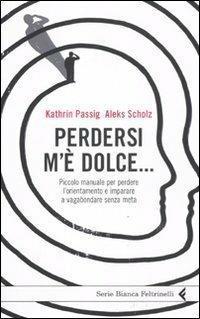 PERDERSI M E DOLCE
