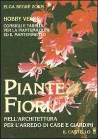 Piante e fiori (hobby verde). Nell'architettura per l'arredo di case …