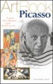 Picasso. Il genio che riassume l'arte del XX secolo. Ediz. …