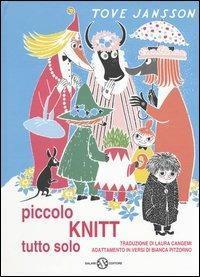 Piccolo Knitt tutto solo. Ediz. illustrata